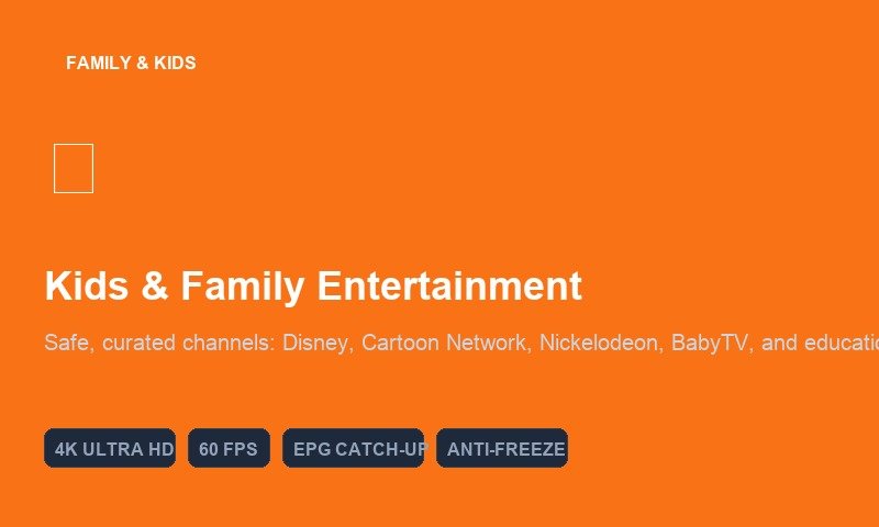 Kids and Family Entertainment